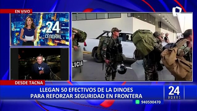 Tacna: llegan 50 efectivos de la DINOES para reforzar la seguridad en frontera con Chile
