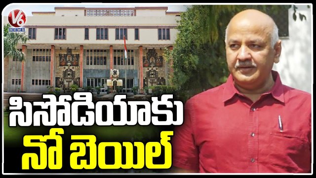 No Bail For Manish Sisodia In Delhi Liquor Case Money Laundering _ V6 News