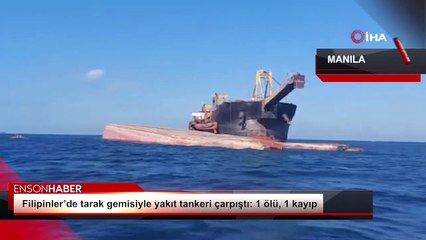 Filipinler'de tarak gemisiyle yakıt tankeri çarpıştı