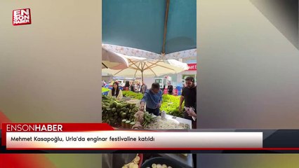 Mehmet Kasapoğlu, Urla'da enginar festivaline katıldı