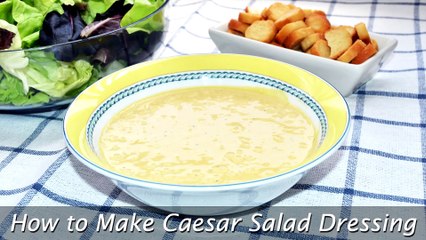 How to Make Caesar Salad Dressing - Easy Homemade Caesar Sauce Recipe