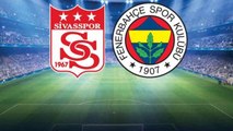 Fenerbahçe- Sivasspor maçı kaç kaç bitti? Fenerbahçe- Sivasspor maç özeti!