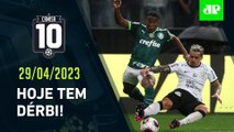 VAI PEGAR FOGO! Palmeiras e Corinthians SE ENFRENTAM HOJE em DÉRBI no Allianz _ CAMISA 10 - 29_04_23