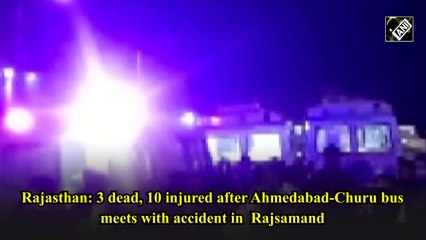 Rajasthan: 3 dead, 10 injured after Ahmedabad-Churu bus accident