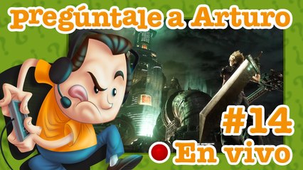 Final Fantasy VII Remake #14 | Pregúntale a Arturo en Vivo (29/04/2023)