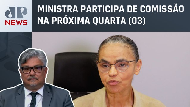 Marina Silva apresentará plano do meio ambiente à Câmara