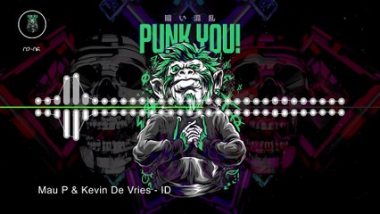 Mau P & Kevin De Vries - ID F