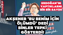 Meral Akşener'den İzmir'de Gündem Olacak Konuşma! Her Aileden Bir Oy İstedi