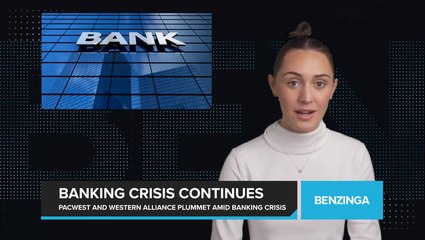 PacWest and Western Alliance Stocks Plunge as Banking Turmoil Continues