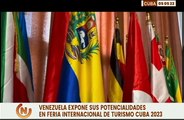 Venezuela muestra sus potencialidades en la Feria Internacional de Turismo Cuba 2023