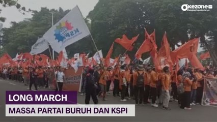 Massa Partai Buruh dan KSPI Lakukan Long March