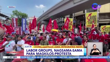 Labor groups, nagkilos-protesta ngayong labor day | BT