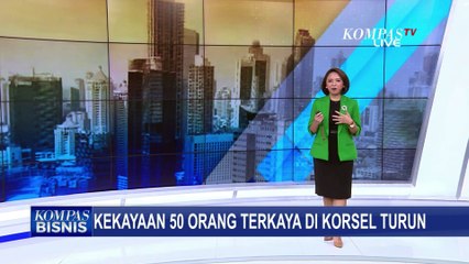 Kekayaan 50 Orang Terkaya di Korea Selatan Turun 18 Persen