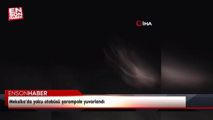 Meksika’da yolcu otobüsü şarampole yuvarlandı