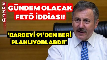 Selçuk Özdağ'dan Gündem Olacak FETÖ İddiası! 'Darbe Girişimini 1991 Yılından Beri Planlıyorlardı!'