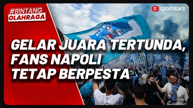 Gelar Juara Tertunda, Fans Napoli Tetap Berpesta di Jalanan Kota Naples