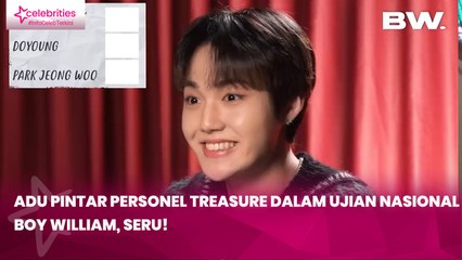 Adu Pintar Personel TREASURE dalam Ujian Nasional Boy William, Seru!