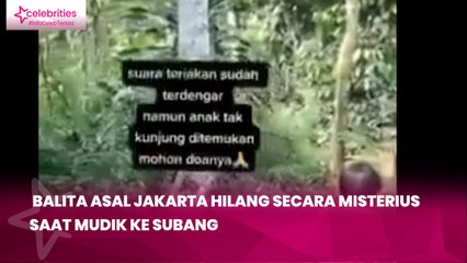 Balita asal Jakarta Hilang secara Misterius saat Mudik ke Subang