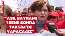 Canan Kaftancıoğlu Sözcü TV'de Açıkladı! 'Asıl Bayramı 1 Sene Sonra Taksim'de Yapacağız'