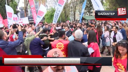 Gaziantep'deki kutlamalarda Memleket Parti'liler ve Chp'liler arasında kavga