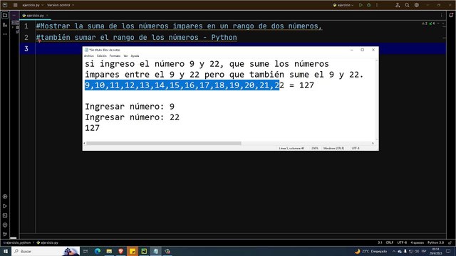 Mostrar la suma de los números impares en un rango de dos números, también sumar el rango de los números en Python