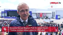 SSB Başkanı İsmail Demir: “Türkiye ürünleri dikkat çeken bir ülke oldu”