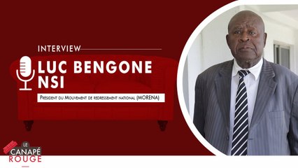 [#LeCanapéRouge] Luc Bengone Nsi, Président du Mouvement de redressement national (MORENA)