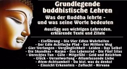 Grundlegende buddhistische Lehren - Was der Buddha lehrte, und was seine Worte bedeuten Teil 3 v 3