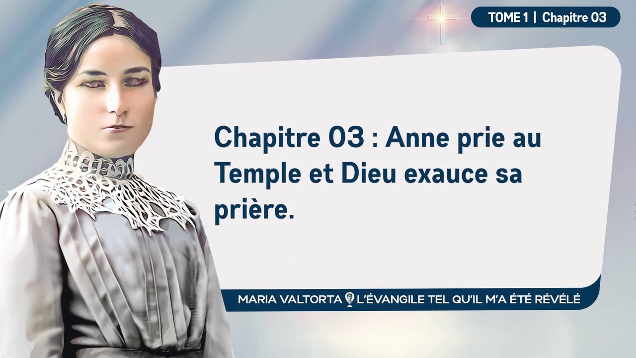 Maria Valtorta - Tome 1 - Chapitre 03 - Anne prie au Temple de Dieu et exauce sa prière.