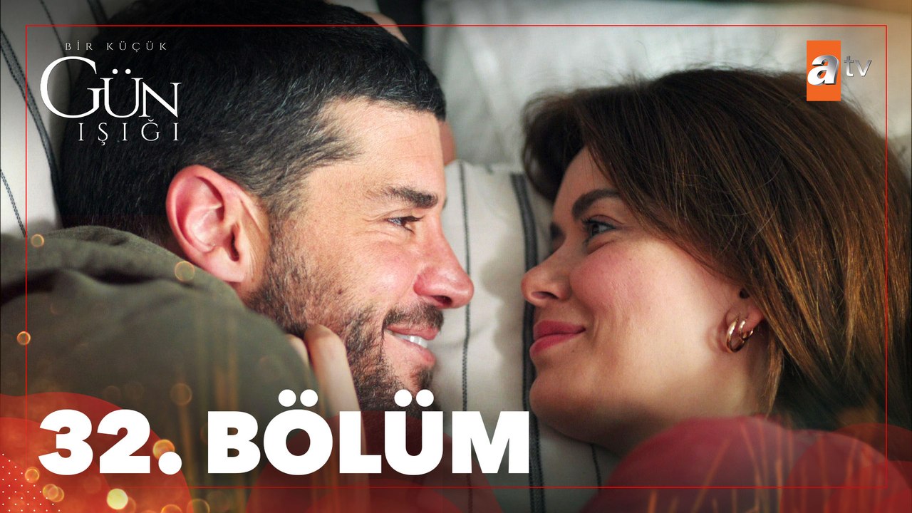 Bir Küçük Gün Işığı 32. Bölüm