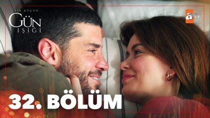 Bir Küçük Gün Işığı 32. Bölüm