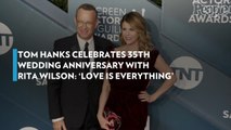 Tom Hanks Celebrates 35th Wedding Anniversary with Rita Wilson: 'Love is Everything'