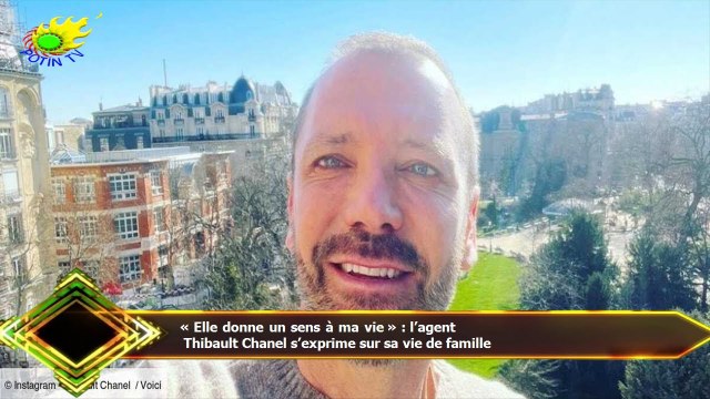 « Elle donne un sens à ma vie » : l’agent Thibault Chanel s’exprime sur sa vie de famille