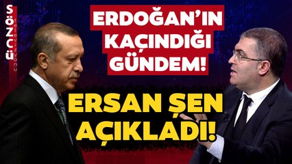 Ersan Şen Erdoğan'ın Konuşulmasını İstemediği Gündemi Açıkladı! "Kılıçdaroğlu'nun Yerinde Olsaydım'