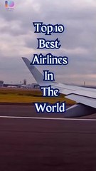 Top 10 Best Airlines in the World ✈️ #shorts #top10 #dailymotion #instgramreels #viralreels