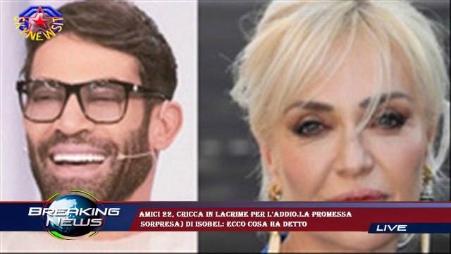 Amici 22, Cricca in lacrime per l'addio.La promessa sorpresa) di Isobel: ecco cosa ha detto