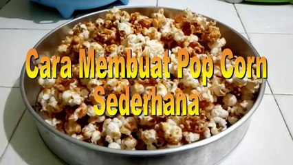 CARA MEMBUAT POPCORN SIMPLE ALA ISAKUIKI  RENYAH MANIS