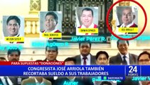 Congresista José Arriola Tueros también habría recortado sueldo a trabajadores de su despacho