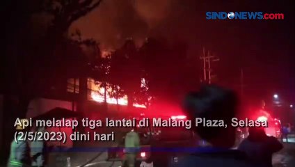 Pusat Perbelanjaan Elektronik di Malang Plaza Ludes Dilalap Api, 4 Orang Dilarikan ke RS