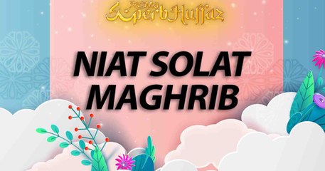 Niat Solat Maghrib l EP15 Superb Huffaz