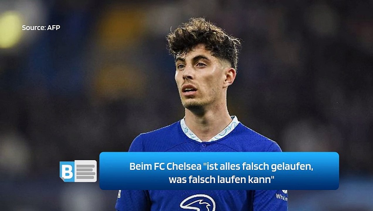 Beim FC Chelsea 'ist alles falsch gelaufen, was falsch laufen kann'