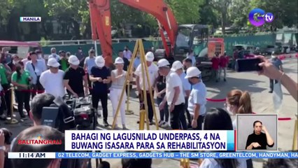 Bahagi ng LAGUSNILAD underpass, 4 na buwang isasara para sa rehabilitasyon | BT