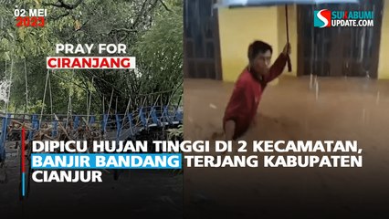 Dipicu Hujan Tinggi di 2 Kecamatan, Banjir Bandang Terjang Kabupaten Cianjur