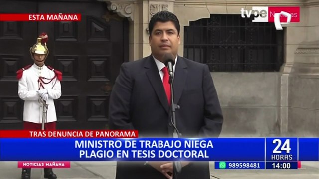 Ministro de Trabajo descarta renunciar pese a denuncia por plagio de tesis doctoral