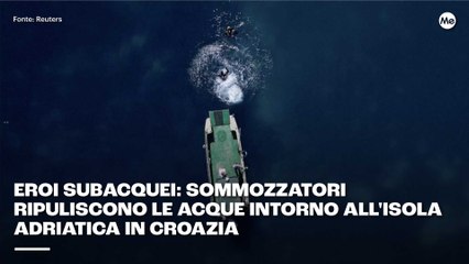 Eroi subacquei: sommozzatori ripuliscono le acque intorno all'isola adriatica in Croazia
