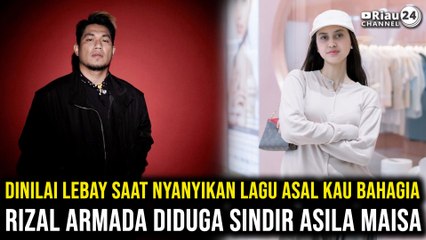 Dinilai Lebay Saat Nyanyikan Lagu Asal Kau Bahagia, Rizal Armada Diduga Sindir Asila Maisa