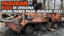 Pasukan Rusia di Ukraina Akan Habis pada Januari 2023 janji pasukan Ukraina