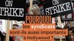 Pourquoi les syndicats sont-ils aussi importants à Hollywood ?