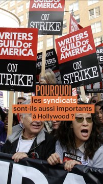 Pourquoi les syndicats sont-ils aussi importants à Hollywood ?