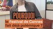 Pourquoi le festival de Cannes fait déjà polémique ?